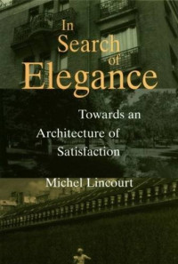 In Search of Elegance: Towards an Architecture of Satisfaction